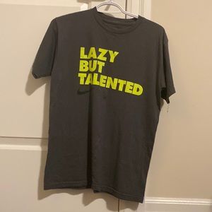 Nike- “Lazy but talented” T-shirt 🩶